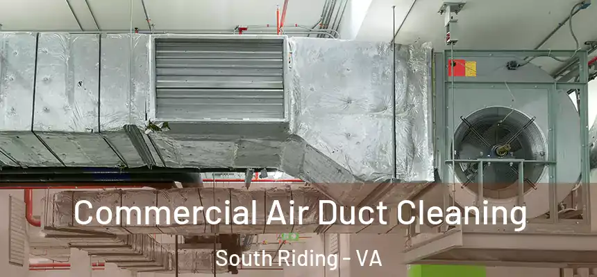  Commercial Air Duct Cleaning South Riding - VA