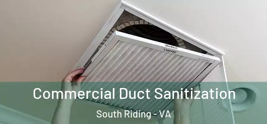 Commercial Duct Sanitization South Riding - VA