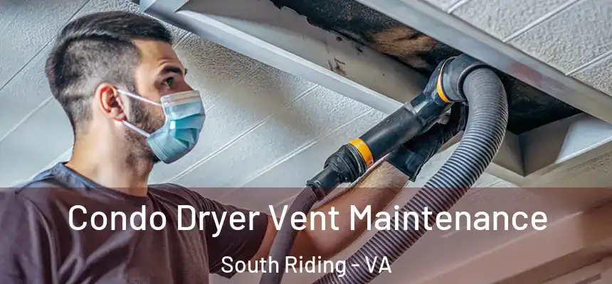  Condo Dryer Vent Maintenance South Riding - VA