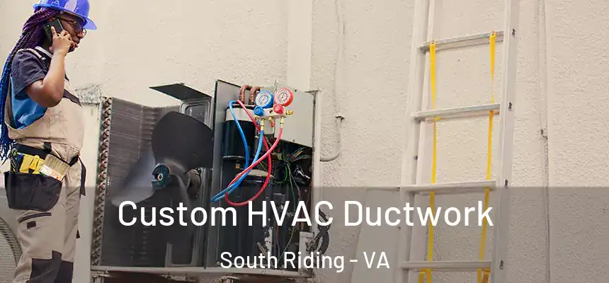  Custom HVAC Ductwork South Riding - VA