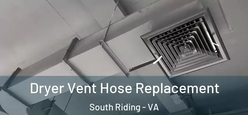  Dryer Vent Hose Replacement South Riding - VA