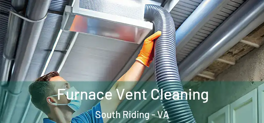  Furnace Vent Cleaning South Riding - VA
