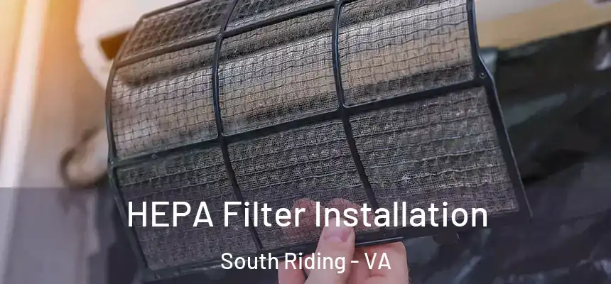  HEPA Filter Installation South Riding - VA