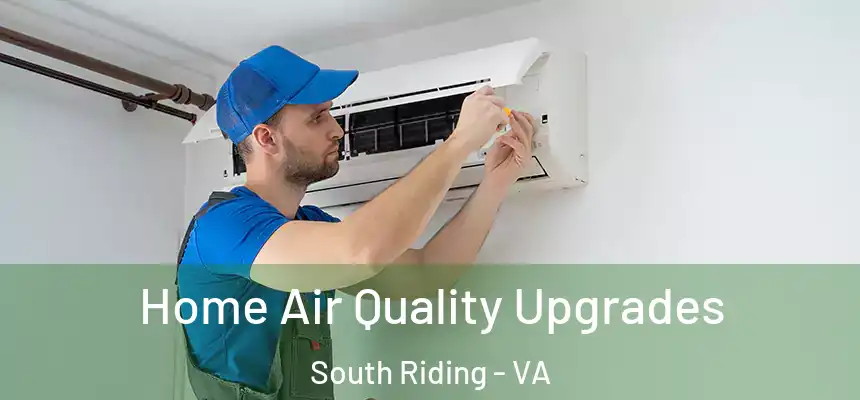  Home Air Quality Upgrades South Riding - VA
