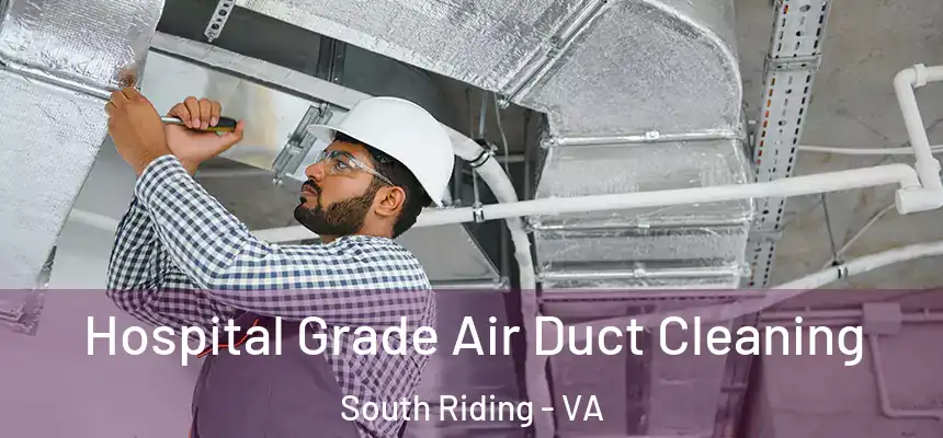  Hospital Grade Air Duct Cleaning South Riding - VA
