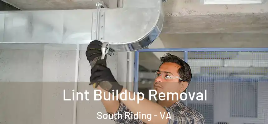  Lint Buildup Removal South Riding - VA