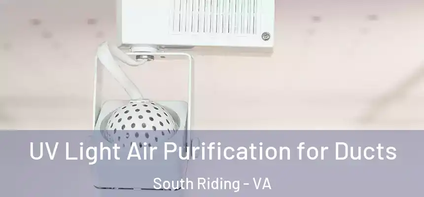  UV Light Air Purification for Ducts South Riding - VA