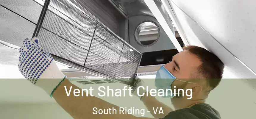  Vent Shaft Cleaning South Riding - VA